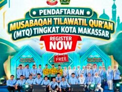MTQ Makassar 2026 Dibuka untuk Peserta se-Sulsel, Tak Lagi Lewat Jalur Kecamatan